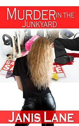 Murder in the Junkyard by Janis Lane