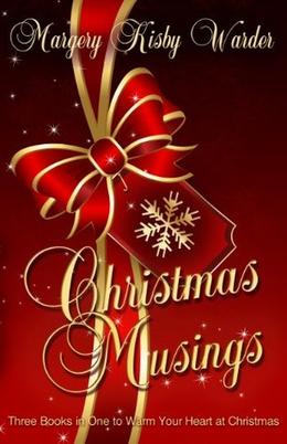Christmas Musings by Margery Kisby Warder, Brandy Walker