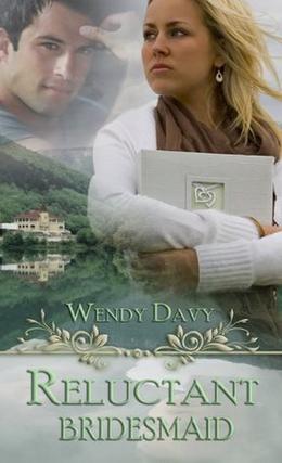 Reluctant Bridesmaid by Wendy Davy