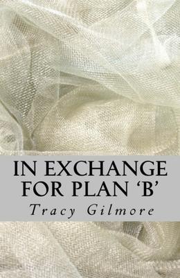 In Exchange for Plan 'B' (In Exchange #3)
