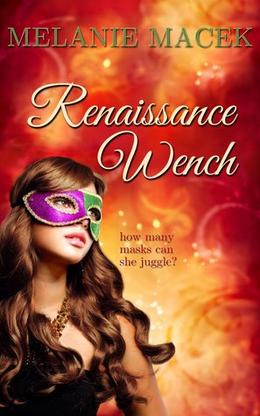 Renaissance Wench by Melanie Macek