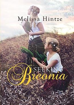 Seeking Breonia by Melissa Hintze