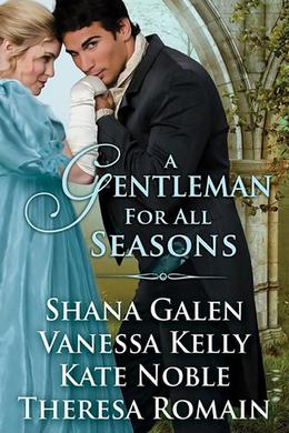 A Gentleman For All Seasons by Shana Galen, Vanessa Kelly, Kate Noble, Theresa Romain