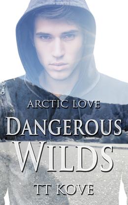 Dangerous Wilds (Arctic Love #5.1)