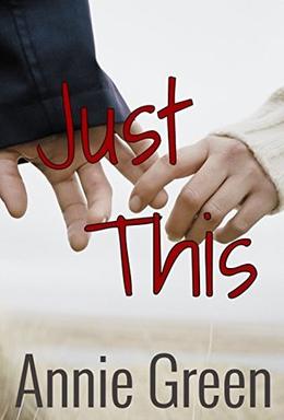 Just This by Annie Green