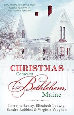 Christmas Comes to Bethlehem, Maine  (Romancing America) by Elizabeth Ludwig, Lorraine Beatty, Sandra Robbins, Virginia Vaughan