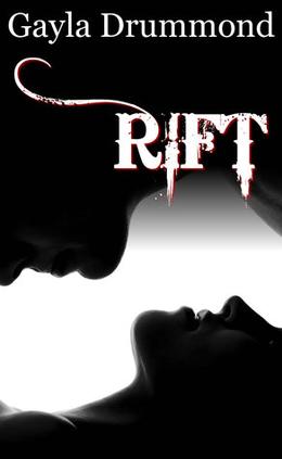 Rift by Gayla Drummond