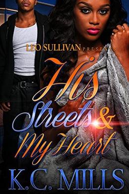 His Streets & My Heart by K.C. Mills