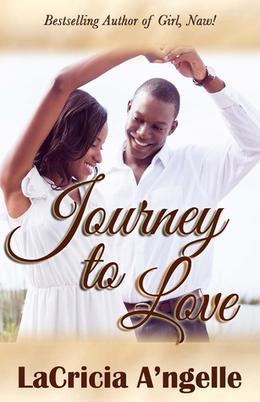 Journey to Love by LaCricia A'ngelle