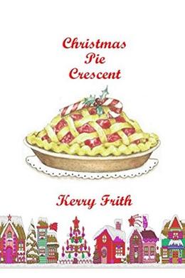 Christmas Pie Crescent by Kerry Frith