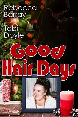 Good Hair Days by Rebecca Barray, Tobi Doyle