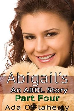 Abigail's: an ABDL Story, Part 4 by Ada O'Flaherty
