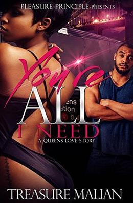 You're All I Need: A Queen's Love Story by Treasure Malian