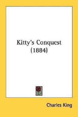Kitty's conquest by Charles King