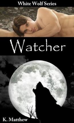 Watcher by K. Matthew