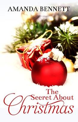 The Secret About Christmas by Amanda Bennett