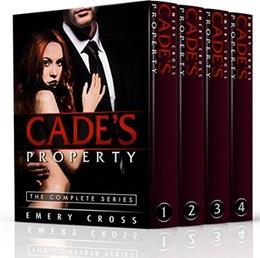 Cade's Property: The Complete Series by Scottie Barrett, Emery Cross