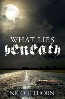 What Lies Beneath  . by Nicole Thorn