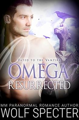 Omega Resurrected by Wolf Specter, Katy Savage
