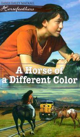 A Horse of a Different Color by Dandi Daley Mackall