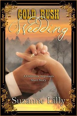 Gold Rush Wedding: A Short Story in The California Argonauts series by Suzanne Lilly, Melchelle Designs