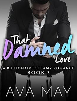 That Damned Love by Ava May