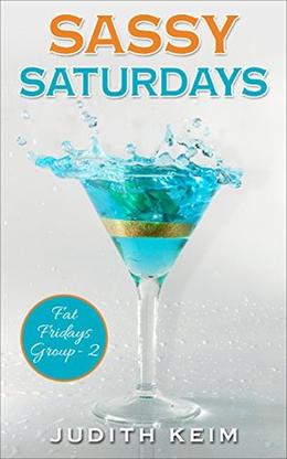 Sassy Saturdays (Fat Fridays Group #2)