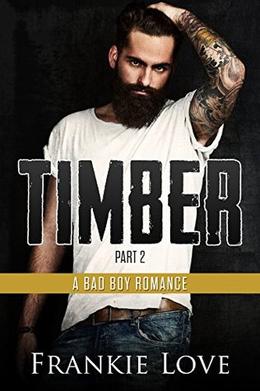 TIMBER: A Bad Boy Romance, Part 2 (The Mountain Man's Babies #1.2)