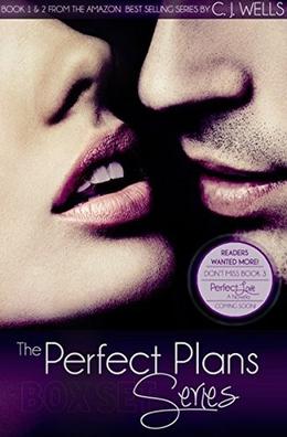 The Perfect Plans Series [Box Set] by C.J. Wells
