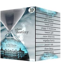 Echoes of Destiny by Amy Jarecki, L.L. Muir, Allie Mackay, Tarah Scott, Peggy L Henderson, Tamara Gill, Claire Delacroix, Angeline Fortin, Jennae Vale, Diane Darcy