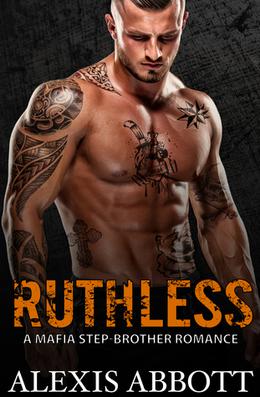 Ruthless by Alex Abbott, Alexis Abbott