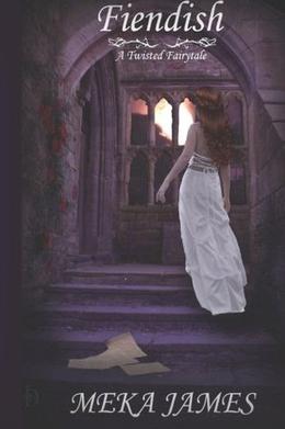 Fiendish by Meka James