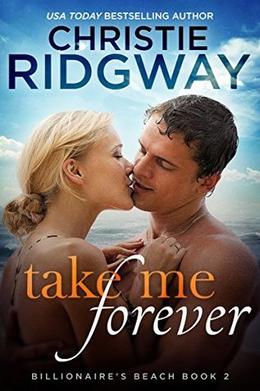Take Me Forever (Billionaire's Beach #2)