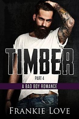 TIMBER: A Bad Boy Romance, Part 4 (The Mountain Man's Babies #1.4)