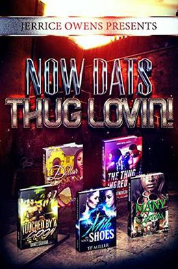 Now Dats Thug Lovin'!:  (A JOP Box Set) by Jerrice Owens, TP Miller, JC, Antwanesha Page, John Townsend, Daniel Graham, Mark Jay Caccam