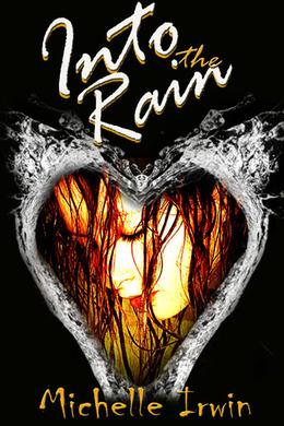 Into the Rain by Michelle Irwin