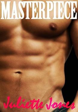 Masterpiece by Juliette Jones