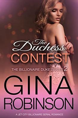 The Duchess Contest: A Jet City Billionaire Serial Romance (The Billionaire Duke #2)