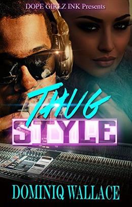 Thug Style  (DOPE GIRLZ iNK) by Dominiq Wallace