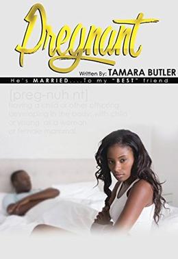 Pregnant by Tamara Butler, Johnson Desinor