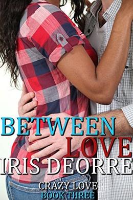 Between Love (Crazy Love #3)