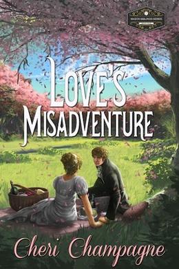 Love's Misadventure by Cheri Champagne
