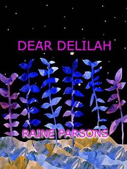 DEAR DELILAH by raine parsons