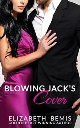 Blowing Jack's Cover: a Sudden Falls Romance by Elizabeth Bemis