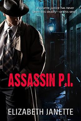 Assassin P.I. by Elizabeth Janette