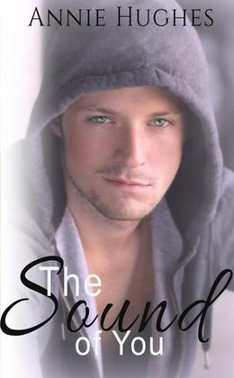 The Sound of You by Annie Hughes