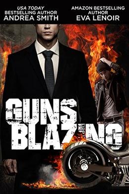 Guns Blazing by Andrea Smith, Eva LeNoir