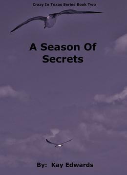 A Season Of Secrets by Kay Edwards