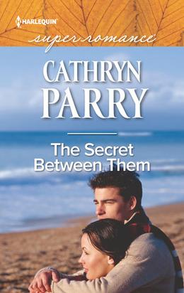 The Secret Between Them by Cathryn Parry