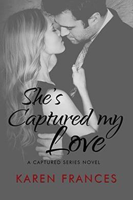 She's Captured my Love by Karen Frances